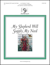 My Shepherd Will Supply My Need Handbell sheet music cover